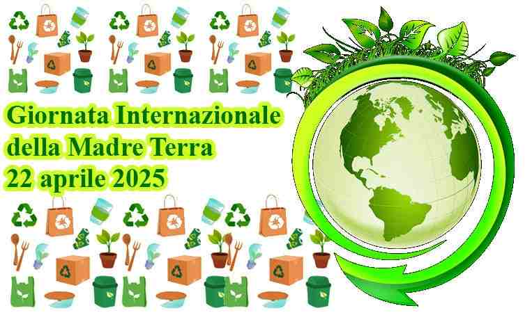 Giornata internazionale della Madre Terra 22 aprile 2025
